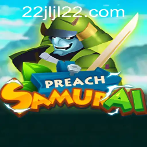 PreachSamurai: A New Gaming Sensation with JLJL22 Dynamics