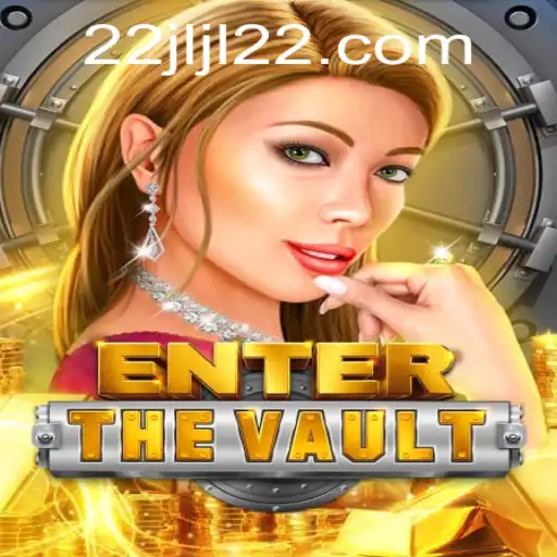 EntertheVault: Unlocking Excitement with JLJL22